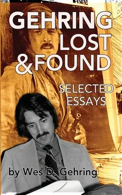 Gehring Lost & Found: Ausgewählte Essays (Gebundene Ausgabe) - Gehring Lost & Found: Selected Essays (hardback)