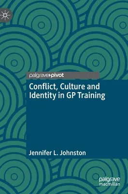 Konflikt, Kultur und Identität in der hausärztlichen Ausbildung - Conflict, Culture and Identity in GP Training