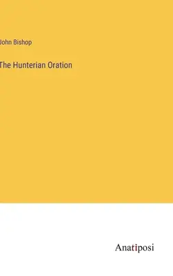 Die Hunter'sche Rede - The Hunterian Oration