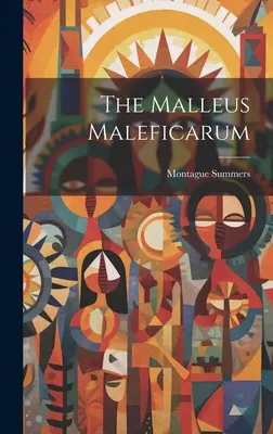 Der Malleus Maleficarum - The Malleus Maleficarum