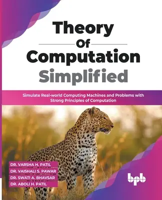 Vereinfachte Rechentheorie: Simulieren Sie reale Rechenmaschinen und Probleme mit starken Rechenprinzipien - Theory of Computation Simplified: Simulate Real-world Computing Machines and Problems with Strong Principles of Computation