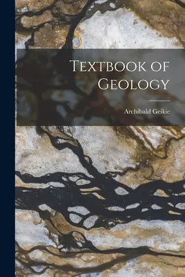 Lehrbuch der Geologie - Textbook of Geology