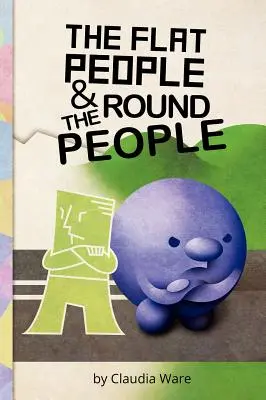 Die flachen Menschen und die runden Menschen - The Flat People and the Round People