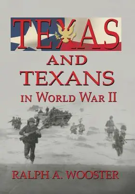 Texas und die Texaner im Zweiten Weltkrieg - Texas and Texans in World War II