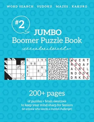 Jumbo Boomer Rätselbuch #2: 200+ Seiten mit Rätseln und Denksportaufgaben, um den Verstand von Senioren zu schärfen - Jumbo Boomer Puzzle Book #2: 200+ pages of puzzles & brain exercises to keep your mind sharp for Seniors