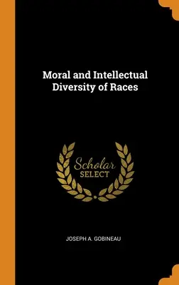 Moralische und intellektuelle Vielfalt der Ethnien - Moral and Intellectual Diversity of Races