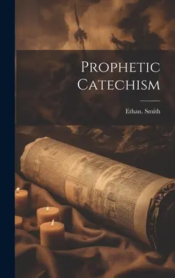 Prophetischer Katechismus - Prophetic Catechism