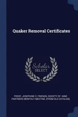 Quäker-Umsiedlungsbescheinigungen - Quaker Removal Certificates