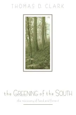 Die Begrünung des Südens: Die Wiedergewinnung von Land und Wald - The Greening of the South: The Recovery of Land and Forest