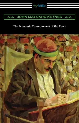 Die wirtschaftlichen Folgen des Friedens - The Economic Consequences of the Peace