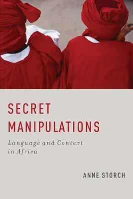 Geheime Manipulationen: Sprache und Kontext in Afrika - Secret Manipulations: Language and Context in Africa