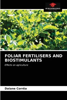 Blattdüngemittel und Biostimulanzien - Foliar Fertilisers and Biostimulants