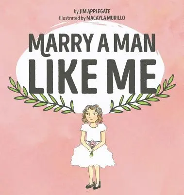 Heirate einen Mann wie mich - Marry a Man Like Me
