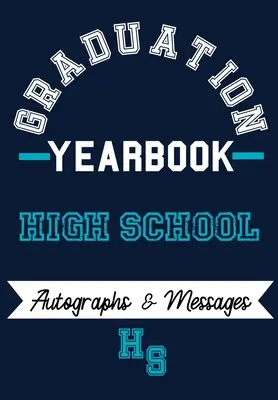 High School Jahrbuch: Halten Sie die besonderen Momente von Schule, Abschluss und College fest - High School Yearbook: Capture the Special Moments of School, Graduation and College