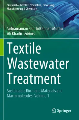 Behandlung von Textilabwässern: Nachhaltige Bio-Nanomaterialien und Makromoleküle, Band 1 - Textile Wastewater Treatment: Sustainable Bio-Nano Materials and Macromolecules, Volume 1