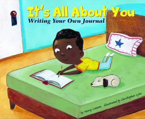 Es geht nur um dich: Schreib dein eigenes Tagebuch - It's All about You: Writing Your Own Journal