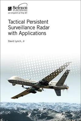 Taktisches Dauerüberwachungsradar mit Anwendungen - Tactical Persistent Surveillance Radar with Applications