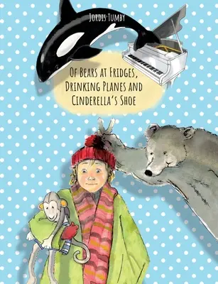 Von Bären an Kühlschränken, trinkenden Flugzeugen und Aschenputtels Schuh: Buch auch auf Deutsch erhältlich. - Of Bears at Fridges, Drinking Planes and Cinderella's Shoe: Book also available in German.