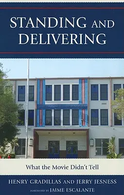 Standing and Delivering: Was der Film nicht erzählt hat - Standing and Delivering: What the Movie Didn't Tell