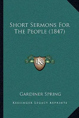 Kurze Predigten für das Volk (1847) - Short Sermons For The People (1847)