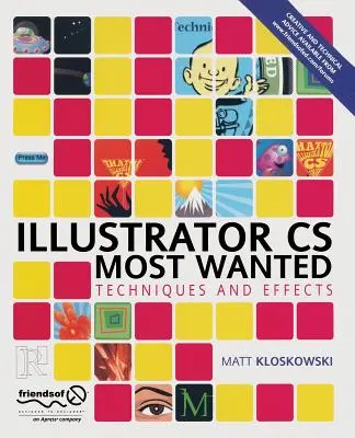 Illustrator CS Most Wanted: Techniken und Effekte - Illustrator CS Most Wanted: Techniques and Effects