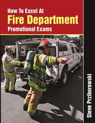 Wie Sie bei den Beförderungsprüfungen der Feuerwehr glänzen - How To Excel At Fire Department Promotional Exams