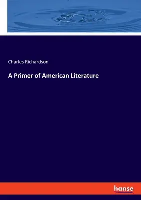 Eine Fibel der amerikanischen Literatur - A Primer of American Literature