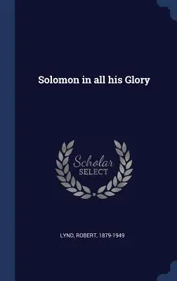 Solomon in all seiner Pracht - Solomon in all his Glory