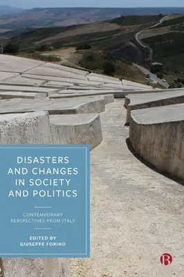 Katastrophen und Veränderungen in Gesellschaft und Politik: Zeitgenössische Perspektiven aus Italien - Disasters and Changes in Society and Politics: Contemporary Perspectives from Italy