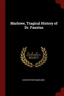 Marlowe, Tragische Geschichte des Dr. Faustus - Marlowe, Tragical History of Dr. Faustus