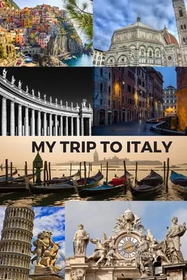 Meine Reise nach Italien: Cinque Terra, Florenz, Petersdom, Rom, Venedig, Pisa & der Vatikan / 6x9 Zoll Format / 16 Reiserouten - My Trip to Italy: Cinque Terra, Florence, St Peter's Basilica, Rome, Venice, Pisa & the Vatican / 6x9 Inch Format / 16 Trip Itineraries