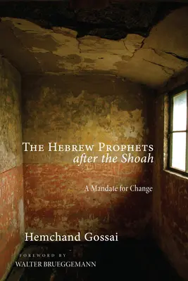 Die hebräischen Propheten nach der Shoah: Ein Mandat zur Veränderung - The Hebrew Prophets After the Shoah: A Mandate for Change