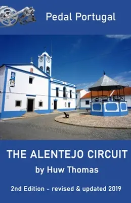 Der Alentejo-Kreislauf: 2. Auflage - The Alentejo Circuit: 2nd Edition