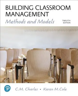 Aufbau von Classroom Management: Methods and Models Plus Mylab Education with Enhanced Pearson Etext -- Access Card Package [With Access Code] - Building Classroom Management: Methods and Models Plus Mylab Education with Enhanced Pearson Etext -- Access Card Package [With Access Code]