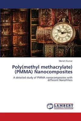 Poly(methylmethacrylat) (PMMA) Nanokomposite - Poly(methyl methacrylate) (PMMA) Nanocomposites