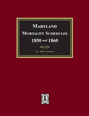 Maryland Mortality Schedules 1850 und 1860 - Maryland Mortality Schedules 1850 and 1860