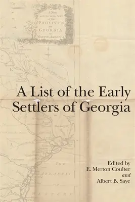 Eine Liste der frühen Siedler von Georgia - A List of the Early Settlers of Georgia