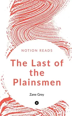 Der Letzte der Präriemenschen - The Last of the Plainsmen