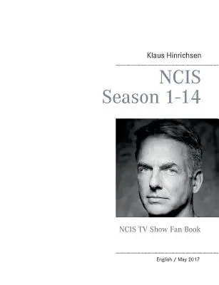 NCIS Staffel 1 - 14: NCIS TV Show Fan Buch - NCIS Season 1 - 14: NCIS TV Show Fan Book