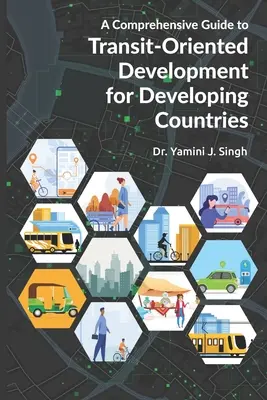 Ein umfassender Leitfaden zur verkehrsorientierten Entwicklung für Entwicklungsländer - A Comprehensive Guide to Transit-Oriented Development for Developing Countries
