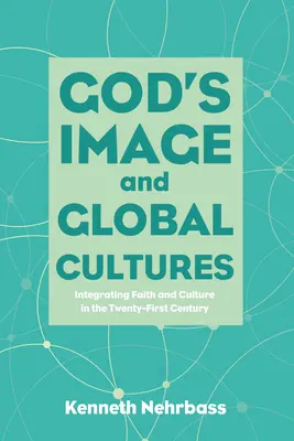 Gottes Ebenbild und globale Kulturen - God's Image and Global Cultures