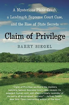 Anspruch auf Privileg: Ein mysteriöser Flugzeugabsturz, ein bahnbrechender Fall vor dem Obersten Gerichtshof und das Aufkommen von Staatsgeheimnissen - Claim of Privilege: A Mysterious Plane Crash, a Landmark Supreme Court Case, and the Rise of State Secrets