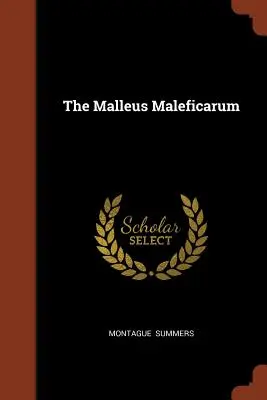 Der Malleus Maleficarum - The Malleus Maleficarum