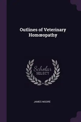 Grundzüge der Veterinärhomöopathie - Outlines of Veterinary Homoeopathy