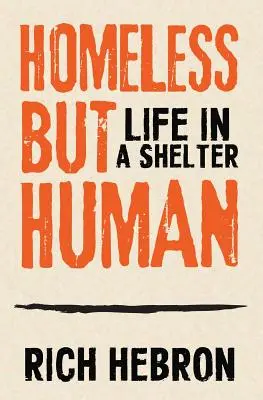 Obdachlos, aber menschlich: Das Leben in einem Obdachlosenheim - Homeless but Human: Life in a Shelter