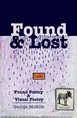 Gefunden & verloren: Gefundene Poesie und visuelle Poesie - Found & Lost: Found Poetry and Visual Poetry