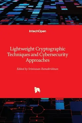 Leichtgewichtige kryptografische Techniken und Cybersecurity-Ansätze - Lightweight Cryptographic Techniques and Cybersecurity Approaches