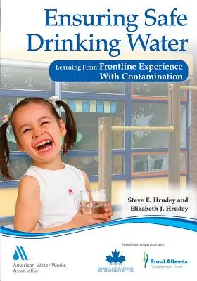 Sicherstellung von sicherem Trinkwasser: Lernen aus den Erfahrungen mit Verunreinigungen an vorderster Front - Ensuring Safe Drinking Water: Learning from Frontline Experience with Contamination