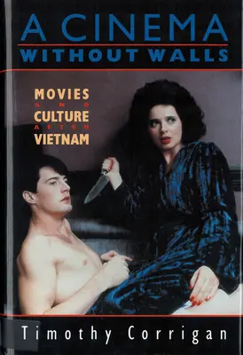 Ein Kino ohne Mauern: Film und Kultur nach Vietnam - A Cinema Without Walls: Movies and Culture after Vietnam