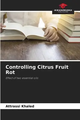 Kontrolle der Zitrusfruchtfäule - Controlling Citrus Fruit Rot